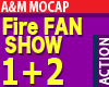 Fire FAN Show 1+2 Bundle