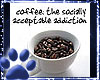 ~WK~CoffeeAddiction