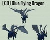 [CD] Blue Flying Dragon