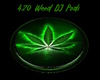 420 Weed Dj Pods