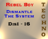 Rebel Boy - Dismantle