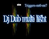 D3~Dub Multi Light