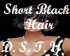 DS* SHORT BLACK HAIR