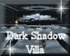 [my]Dark Shadow Villa