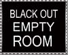 BLACK  EMPTY ROOM
