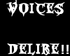 voix voices delire