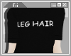 ☪ LEG HAIR.