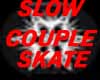 !bamz!Slow couple skate