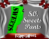 Sweets Pants Green