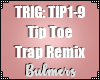 B. Tip Toe Remix