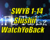 *Slushii Watch Yo Back*