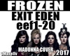 EXIT EDEN - Frozen 2017