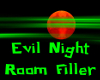 Evil Night Room Filler