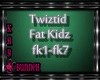!M! Twiztid-Fat Kidz