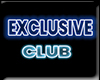 Exclusive Club Neon Sing