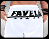 •Shorts•Favela•