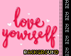 Love Yourself Background