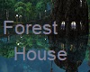 Forest House