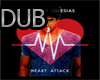 DUB SONG HEART ATTACK 