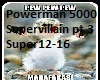 PM5K Supervillain pt 3
