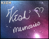 Kish' Memories