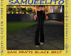 SAM PANTS BLACK BELT