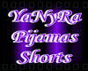 ~YaNyRa Pijama Shorts~