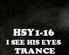 TRANCE - I SEE HIS EYES
