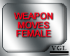 Weapon Moves Female