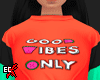 C! Good Vibes Only