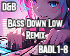 Bass Down Low Remix