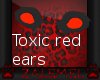 [Z]Toxic ears red