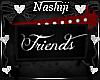 N| Friends Sign 