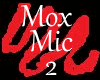 Mox Mic 2