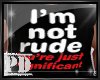 [PD]I'm Not Rude