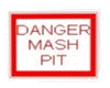 Mash Pit Danger Sign