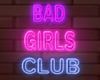 Bad girls club neon