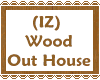 (IZ) Wood Out House