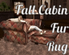 Fall Cabin Fur Rug