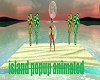 Island Popup  ANIMATED