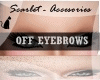 Say! Out-Off  Eyerbrows