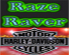 Raze Raver Harley