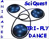 Cosmic Tri Fly Dance Fl