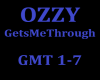 Ozzy GetsMeThrough part1