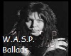 W.A.S.P.- Ballads