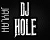 [JJ] DJ HOLE