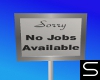 No Jobs Sign