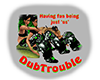 DubTrouble