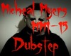 Micheal Myers Dubstep