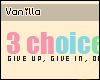 *V* 3 Choices
